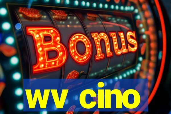 wv cino